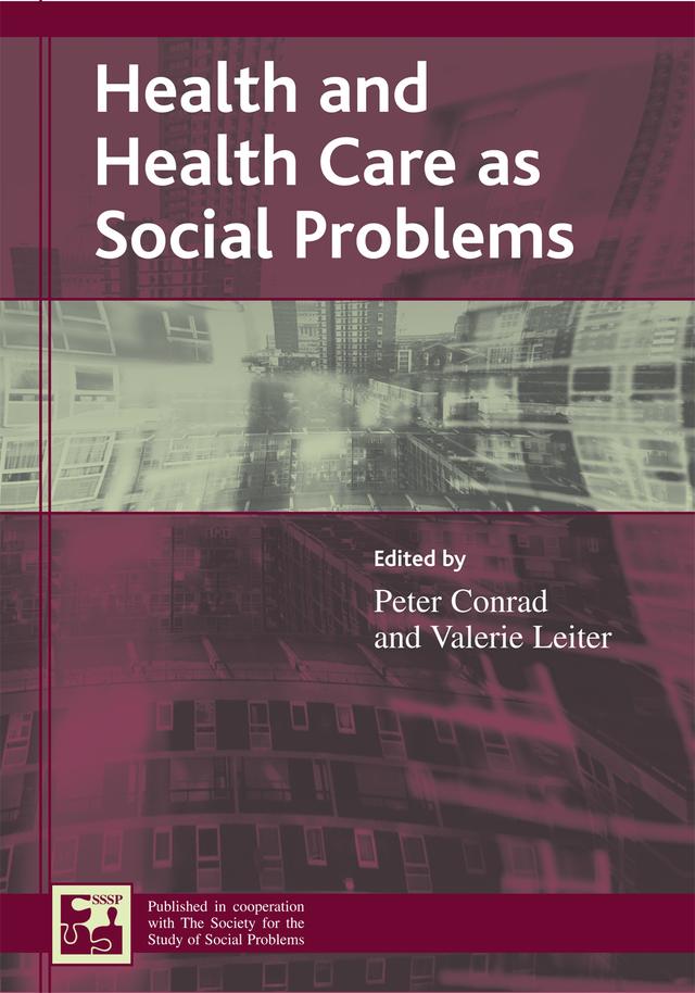 Health and Health Care as Social Problems by C Amanda Rittenhouse, Candace West, Carol Klaperman Morrow, Deborah Potter, Diana Dull, Elizabeth M. Armstrong, Ernest Quimby, Frances B. McCrea, Herb Haines, Joseph W. Schneider, Josh Gamson, Karl Hufbauer, Lenahan O'Connell, Maren Klawiter, Michael Betz, Michael P. Johnson, Peter Conrad, Robert S. Broadhead, Samuel R. Friedman, Stephen J. Pfhol, Stephen L. Fielding, Steven P. Wallace, Valerie Leiter