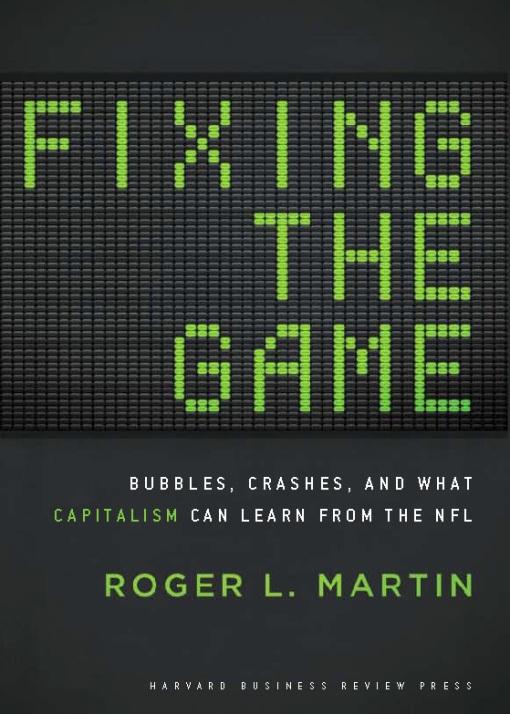 Fixing the Game by Roger L. Martin