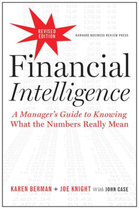 Financial Intelligence, Revised Edition by Joe Knight, John Case, Karen Berman