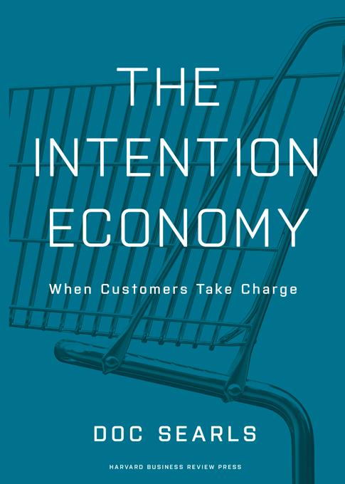 The Intention Economy by Doc Searls