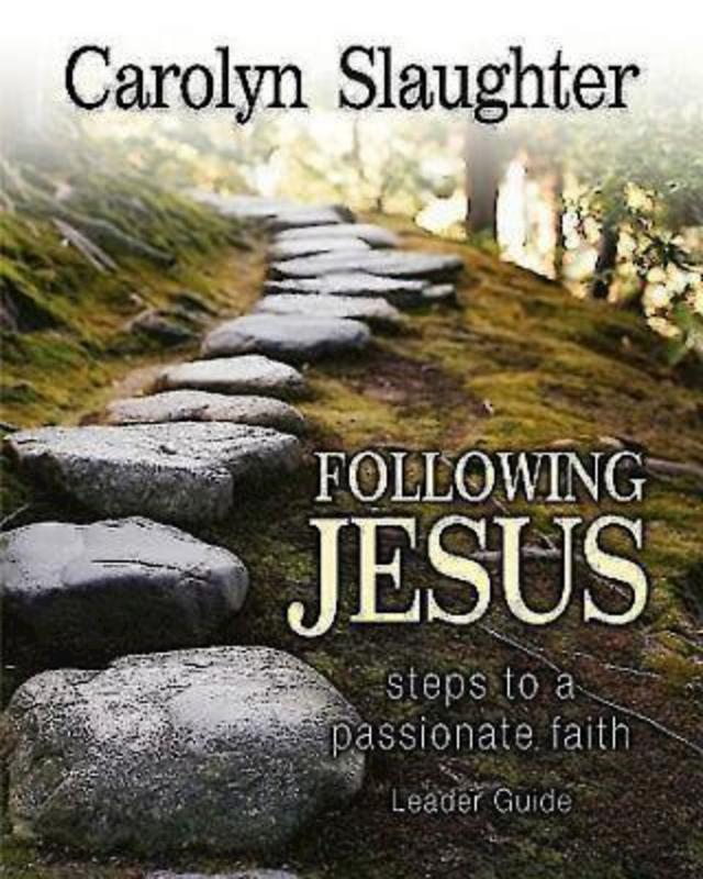Following Jesus Leader Guide by Carolyn Slaughter