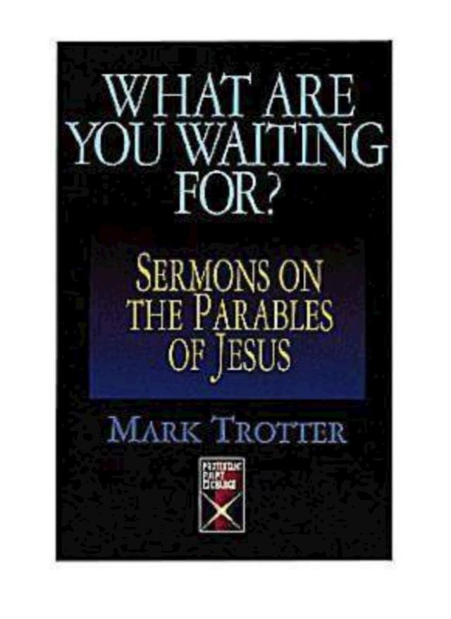 What Are You Waiting For? by Mark Trotter