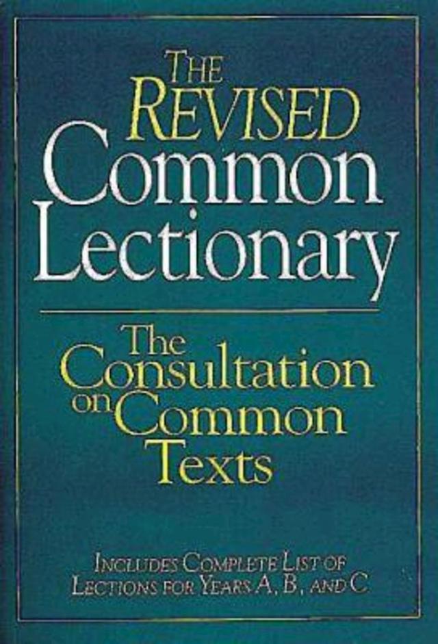 The Revised Common Lectionary by Consultation On Common Texts