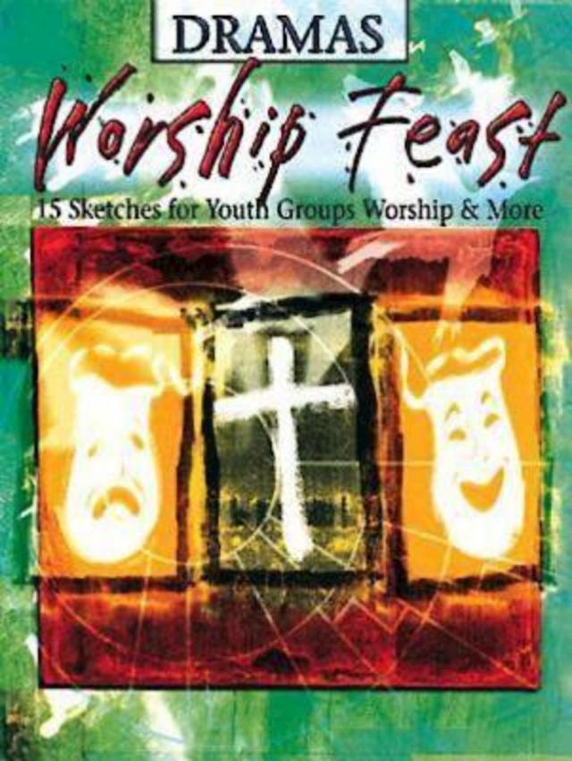 Worship Feast: Dramas by Beth Miller