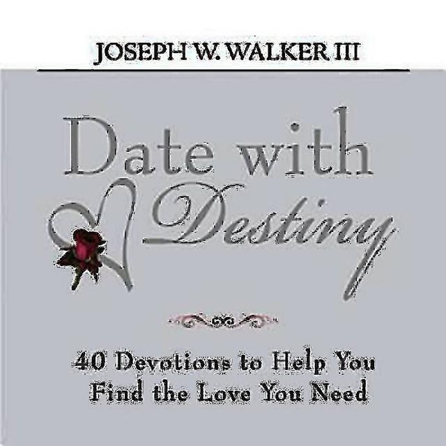 Date with Destiny Devotional by Joseph W. Walker III