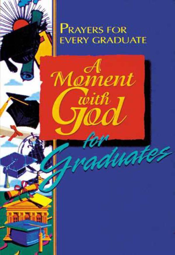 A Moment with God for Graduates by Maribeth Walker