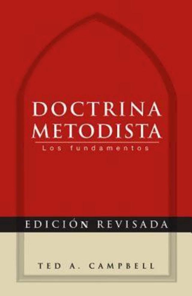 Doctrina Metodista by Dr. Ted A. Campbell