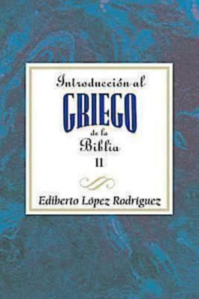 Introducción al griego de la Biblia II AETH by 