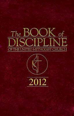 The Book of Discipline of The United Methodist Church 2012 by Marvin W. Cropsey
