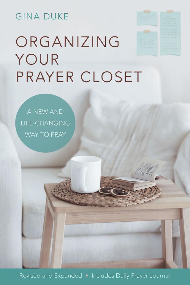 Organizing Your Prayer Closet by Gina Duke