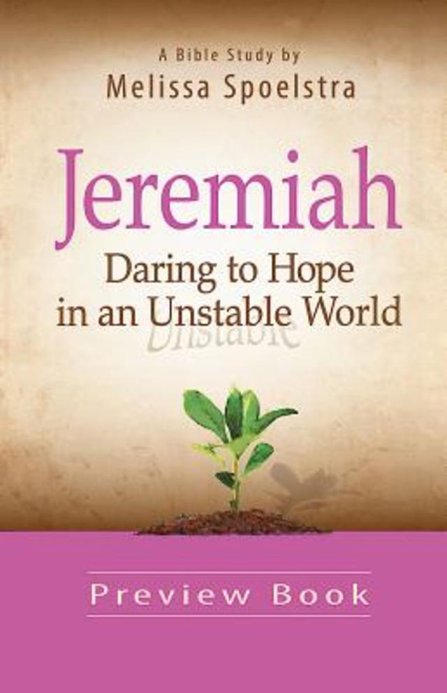 Jeremiah - Women's Bible Study Preview Book by Melissa Spoelstra