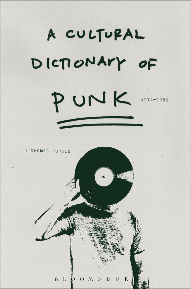 A Cultural Dictionary of Punk by 