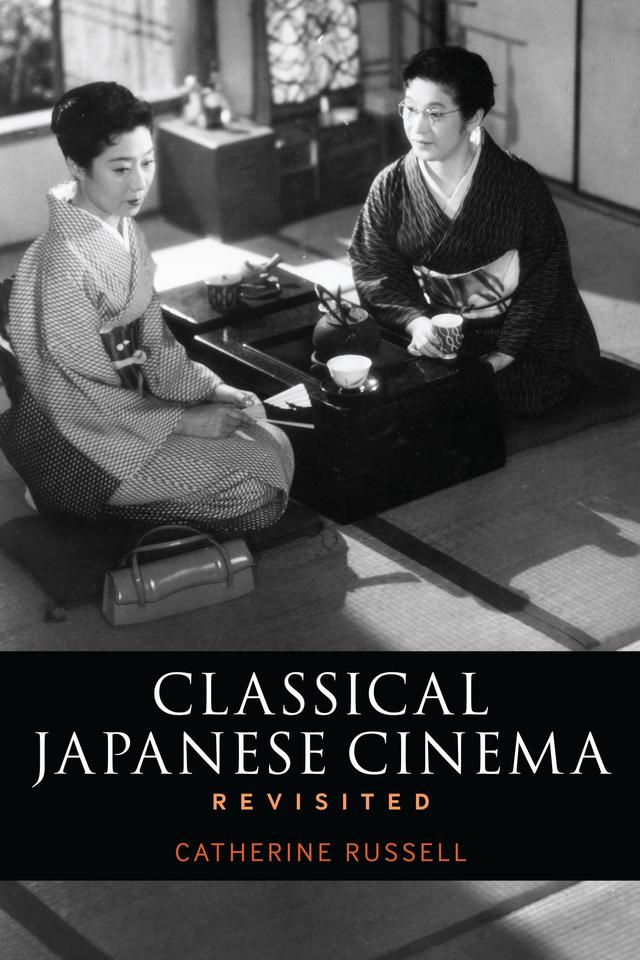 Classical Japanese Cinema Revisited by 