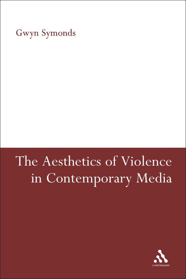 The Aesthetics of Violence in Contemporary Media by 