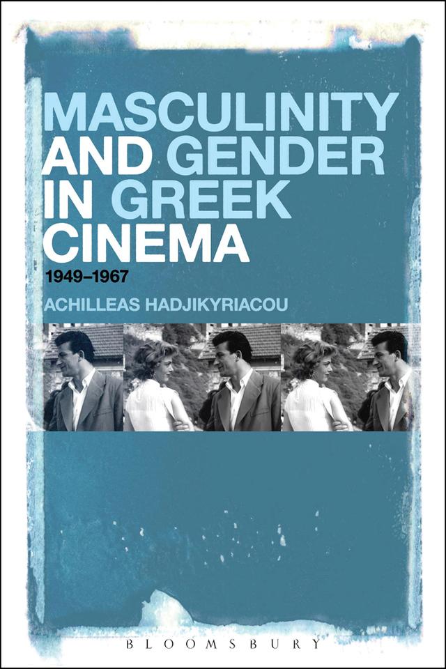 Masculinity and Gender in Greek Cinema by 