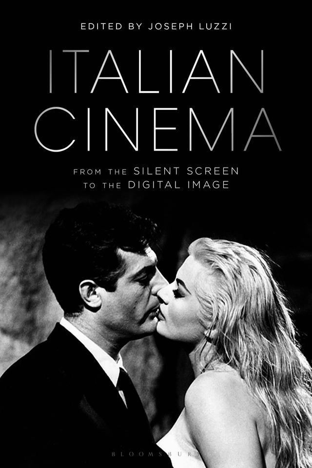 Italian Cinema from the Silent Screen to the Digital Image by 