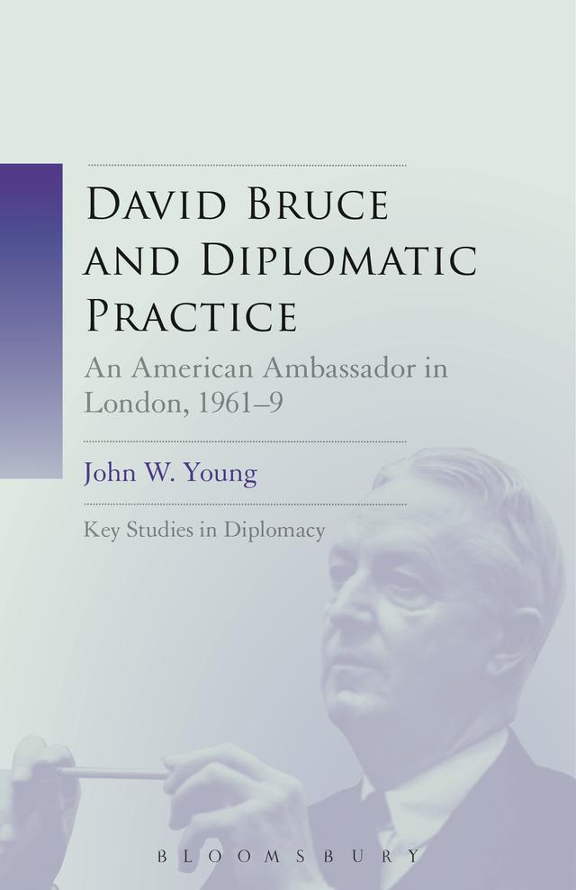 David Bruce and Diplomatic Practice by 