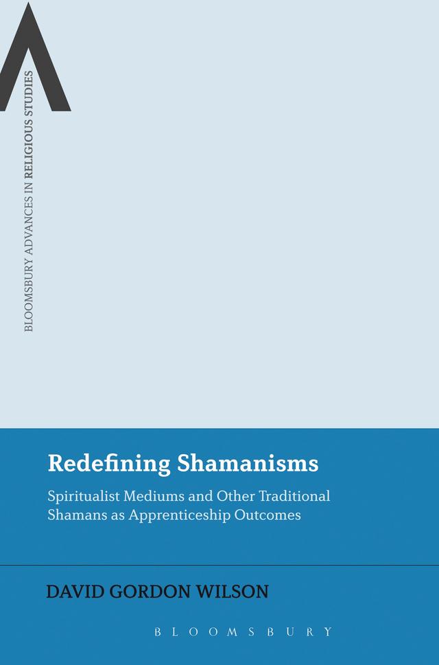 Redefining Shamanisms by David Gordon Wilson