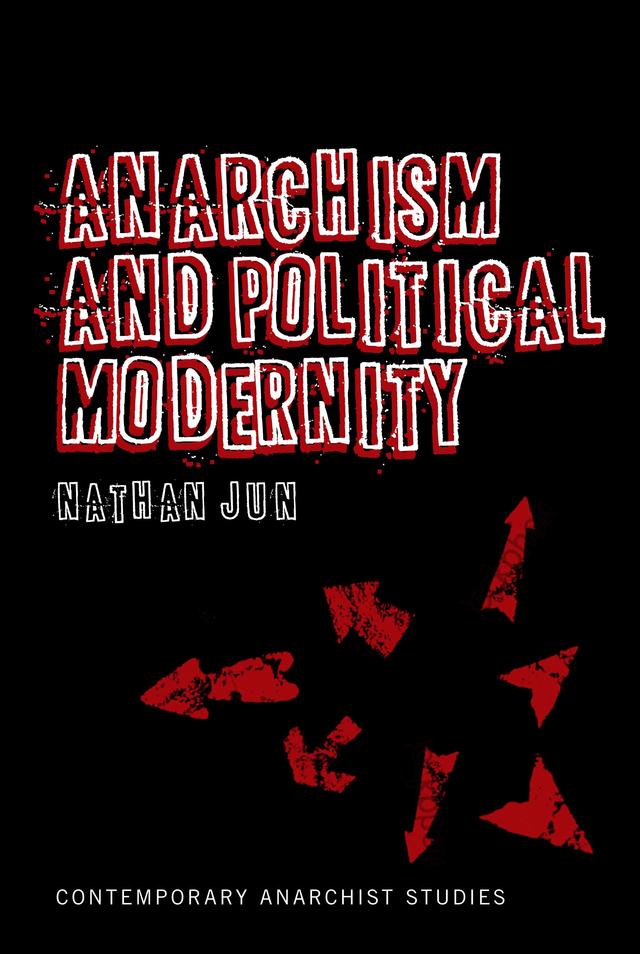 Anarchism and Political Modernity by 