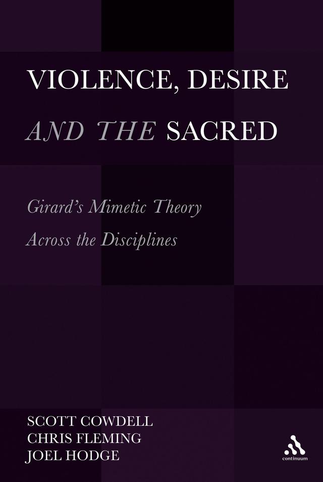 Violence, Desire, and the Sacred, Volume 1 by 