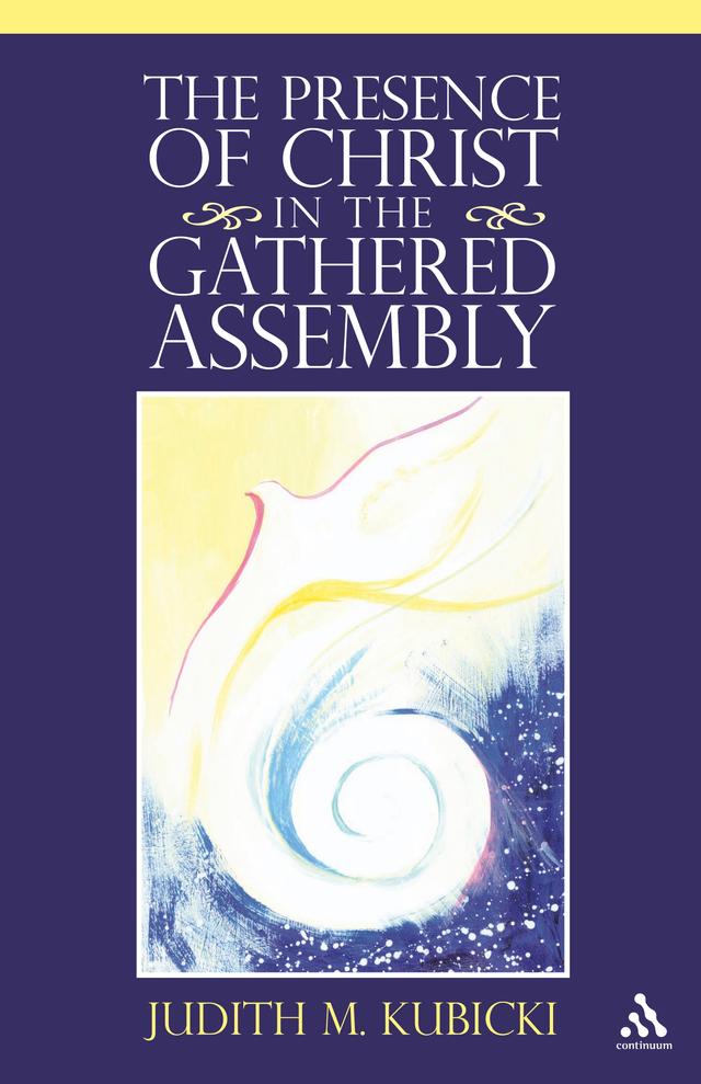 The Presence of Christ in the Gathered Assembly by 