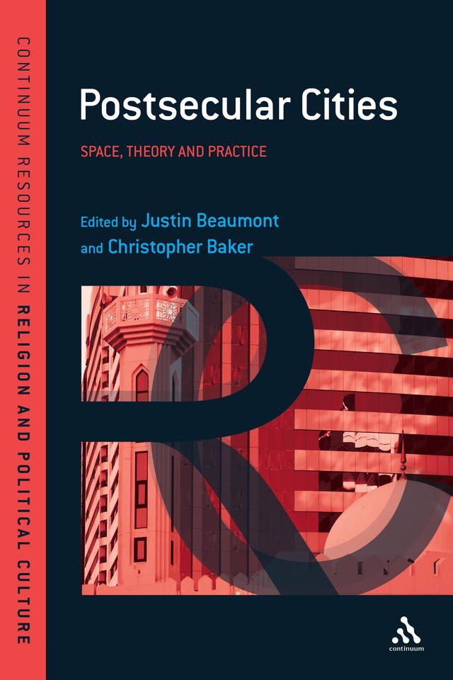 Postsecular Cities by Christopher Baker, Justin Beaumont
