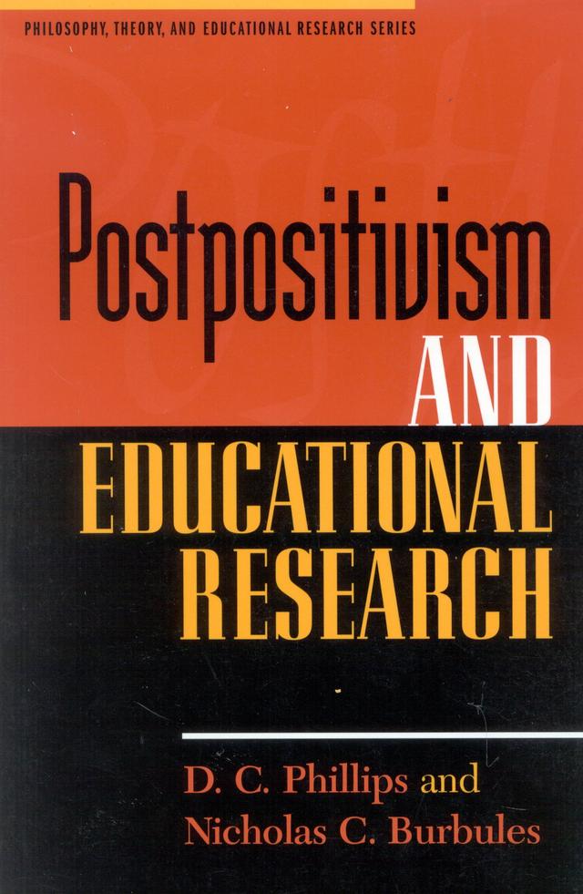 Postpositivism and Educational Research by D. C. Phillips, Nicholas C. Burbules