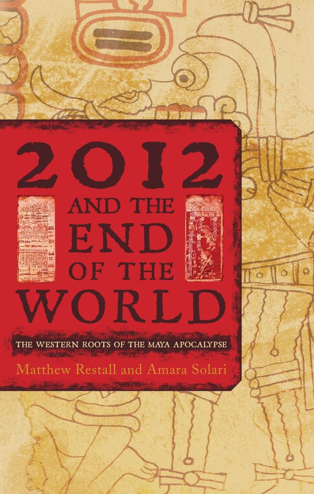 2012 and the End of the World by 