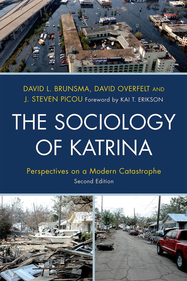 The Sociology of Katrina by Anna M. Kleiner, Ashraf Esmail, Audrey Singer, Carl L. Bankston III, Christine Bevc, Dana Thomas, Dave Overfelt, David L. Brunsma, David Overfelt, Dee Wood Harper, Delmar Wright, DeMond Shondell Miller, Elizabeth Fussell, Emily Holcombe, George E. Capowich, Havidán Rodríguez, James R. Elliott, Jason David Rivera, John Barnshaw, John J. Green, JoLynn P. Montgomery, Joseph Trainor, J Steven Picou, Katharine M. Donato, Kathleen Tierney, Keith Nicholls, Kelly Frailing, Kris Macomber, Lee Clarke, Lisa A. Eargle, Marcus M. Kondkar, Nancy G. Kutner, Nicole Trujillo-Pagán, Russell R. Dynes, Sarah E. Rusche, Shyamal K. Das, Steven J. Picou, Timothy J. Haney