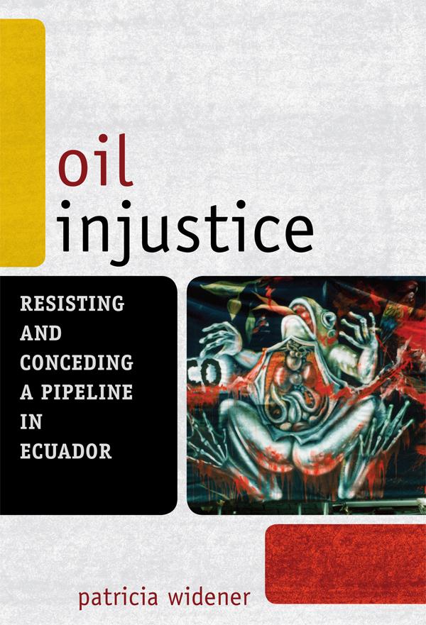 Oil Injustice by Patricia Widener