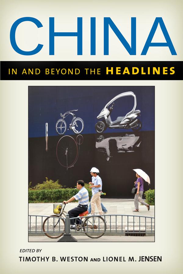 China in and beyond the Headlines by Lionel M. Jensen, Timothy B. Weston