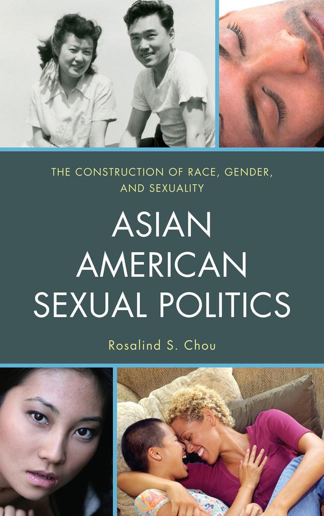 Asian American Sexual Politics by Rosalind S. Chou