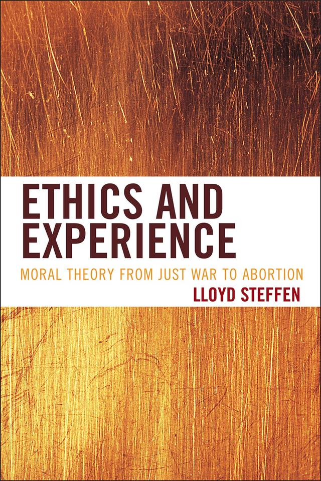 Ethics and Experience by Lloyd Steffen