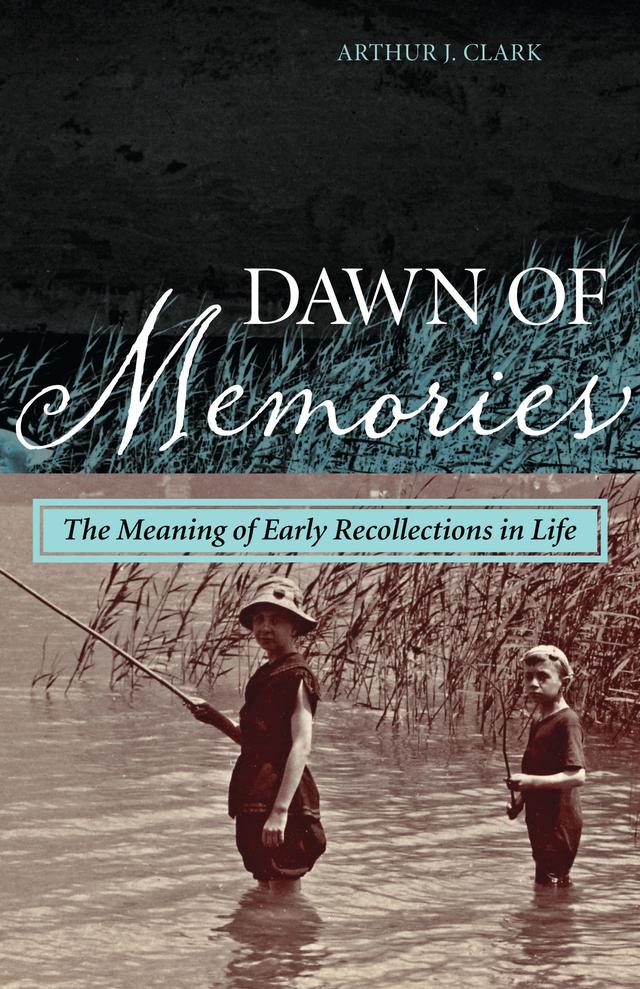Dawn of Memories by Arthur J. Clark