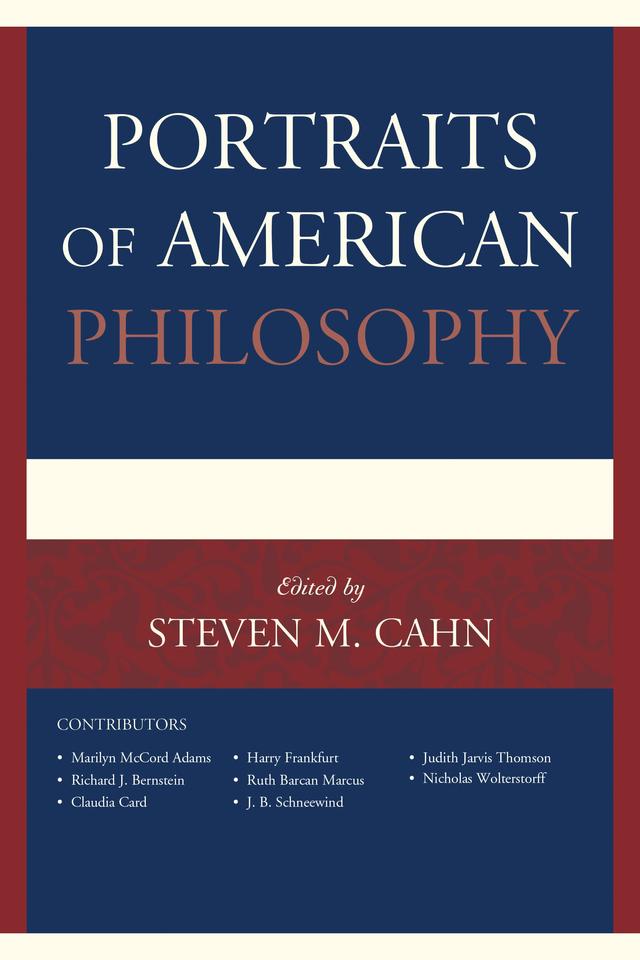 Portraits of American Philosophy by Steven M. Cahn