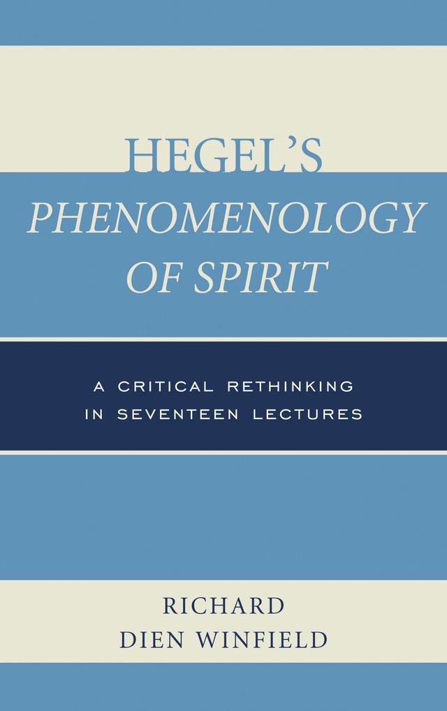 Hegel's Phenomenology of Spirit by Richard Dien Winfield