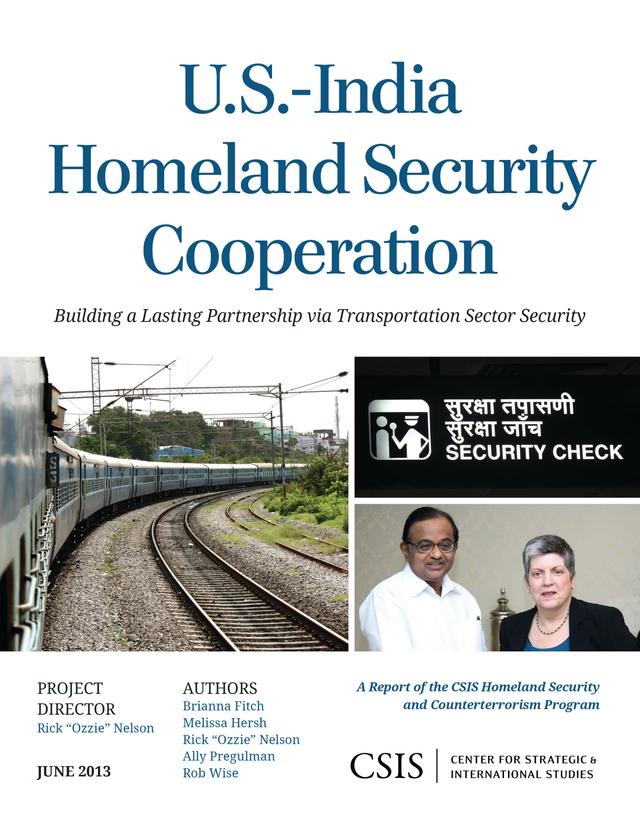 U.S.-India Homeland Security Cooperation by Brianna Fitch, Melissa Hersh, Rick "Ozzie" Nelson