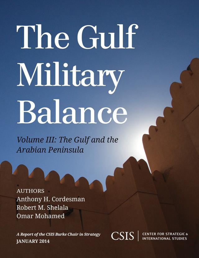 The Gulf Military Balance by Anthony H. Cordesman, Omar Mohamed, Robert M. Shelala