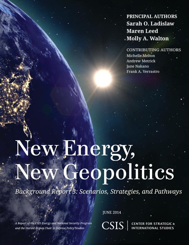 New Energy, New Geopolitics by Maren Leed, Molly  A. Walton, Sarah O. Ladislaw