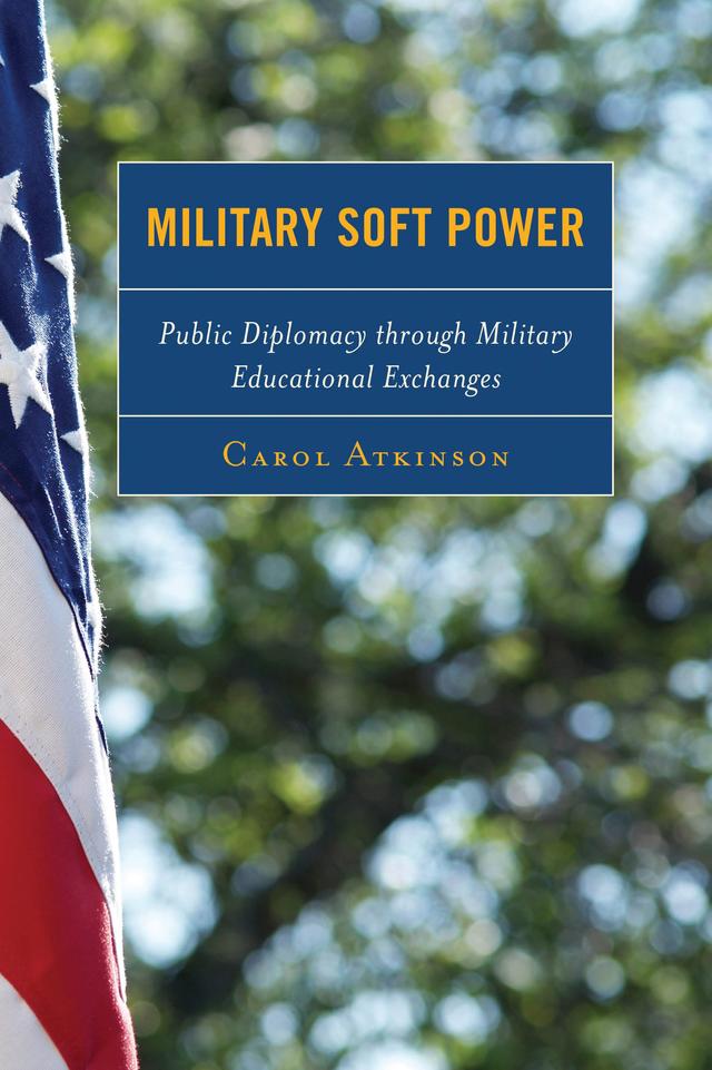 Military Soft Power by Carol Atkinson