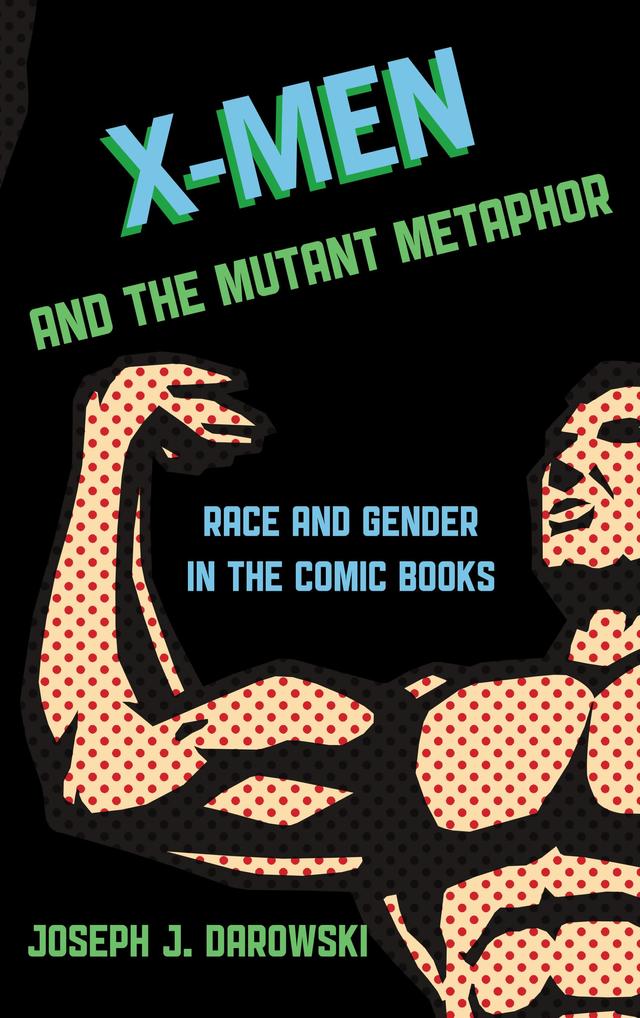 X-Men and the Mutant Metaphor by 