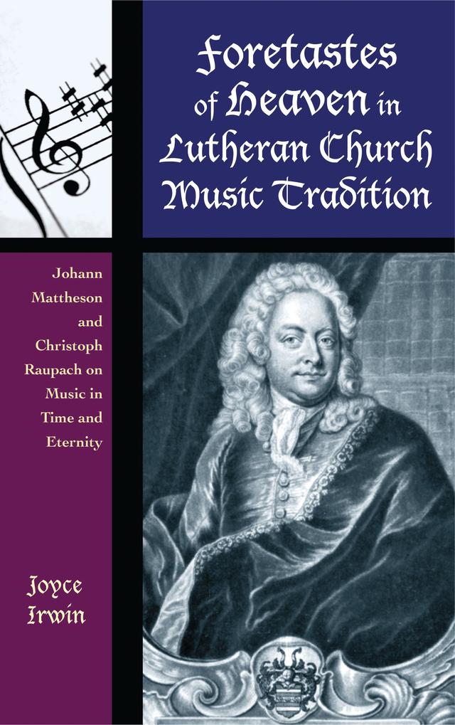 Foretastes of Heaven in Lutheran Church Music Tradition by Joyce L. Irwin