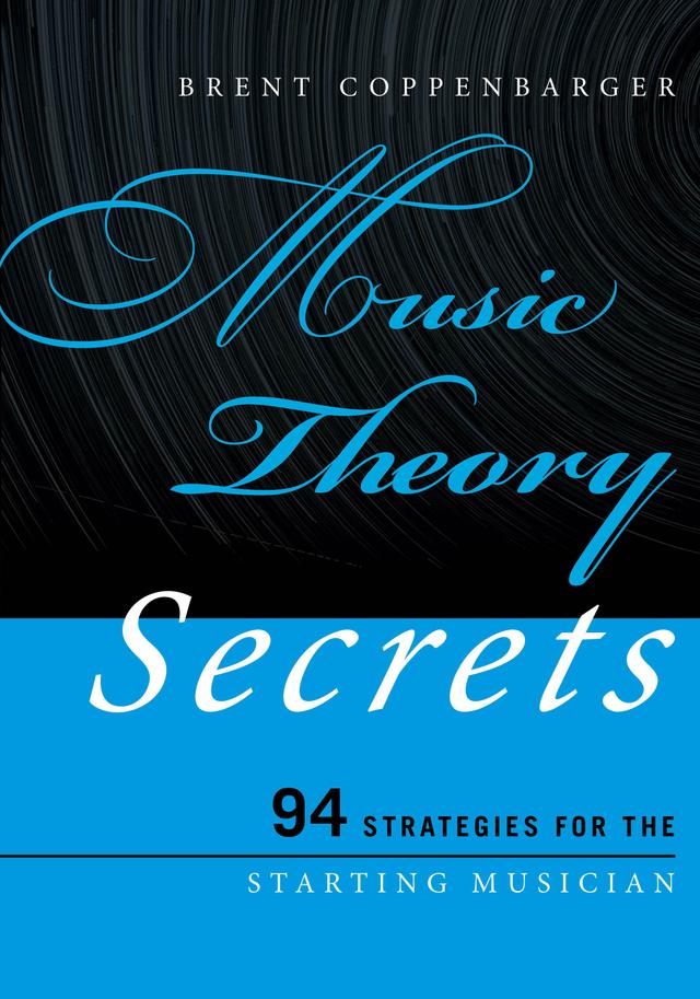 Music Theory Secrets by Brent Coppenbarger