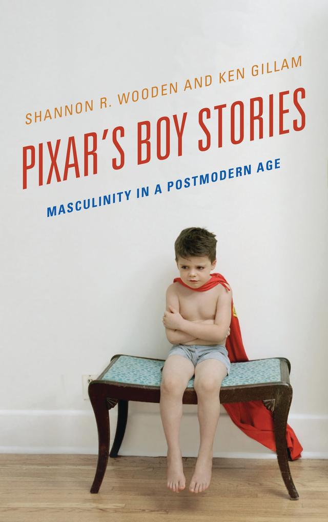 Pixar's Boy Stories by Ken Gillam, Shannon R. Wooden