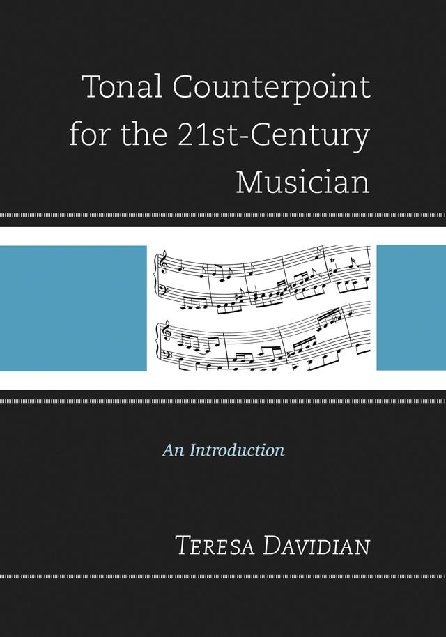 Tonal Counterpoint for the 21st-Century Musician by 