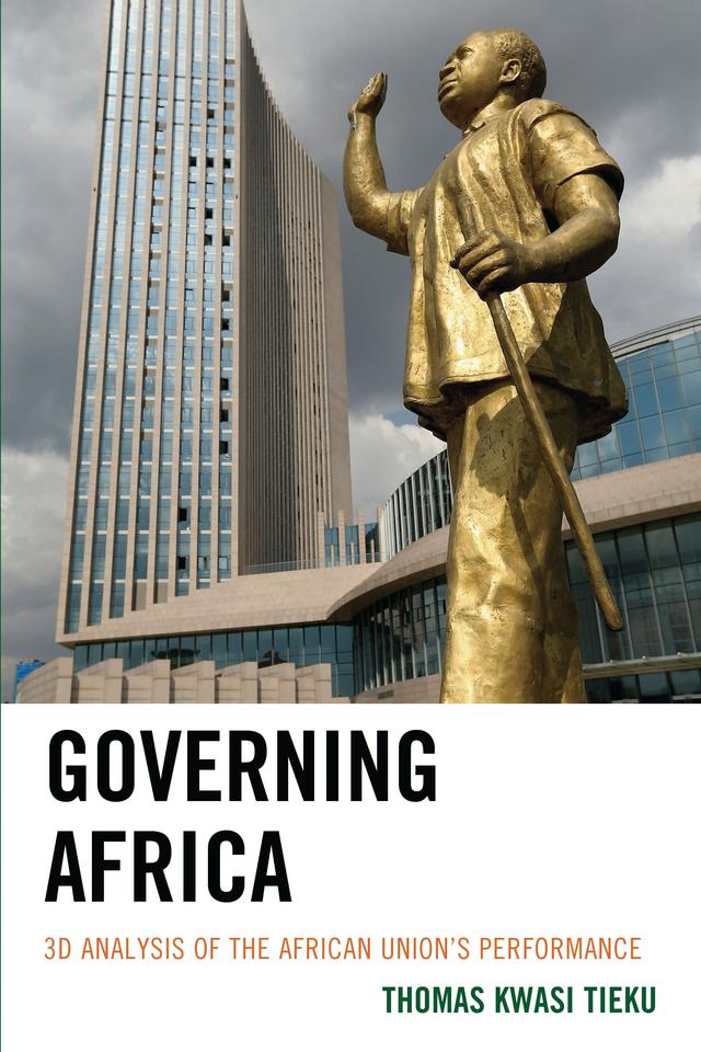 Governing Africa by Thomas Kwasi Tieku