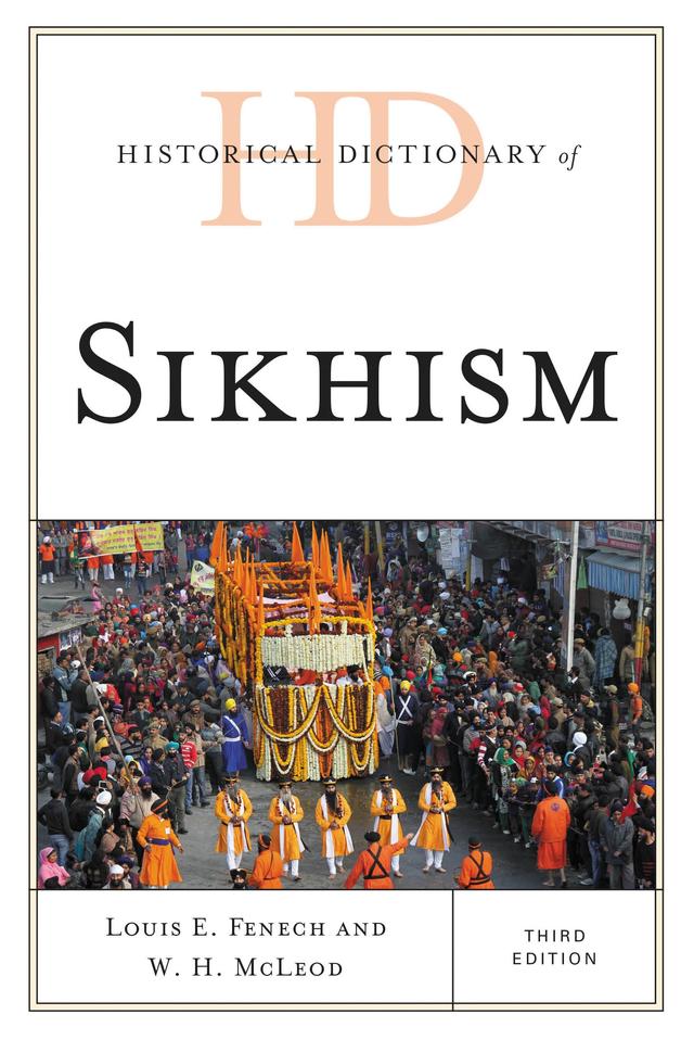 Historical Dictionary of Sikhism by Louis E. Fenech, W. H. McLeod