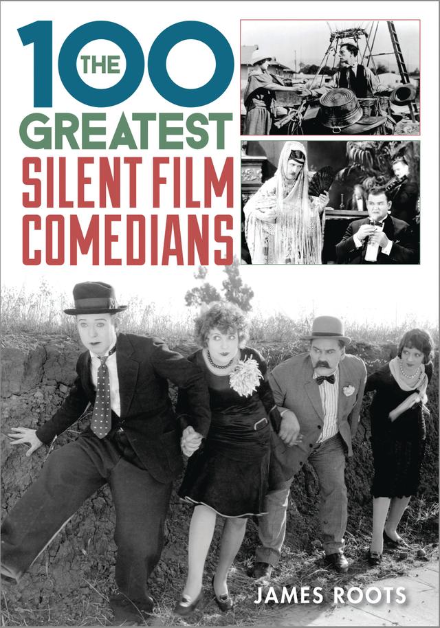The 100 Greatest Silent Film Comedians by 