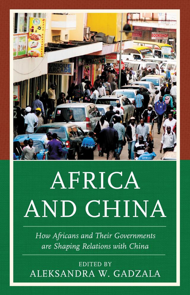 Africa and China by Aleksandra W. Gadzala