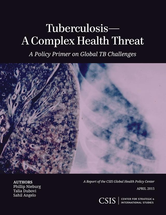 Tuberculosis—A Complex Health Threat by Phillip Nieburg, Sahil Angelo, Talia Dubovi